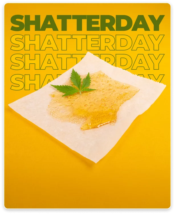 Shatterday with Cannabis wax